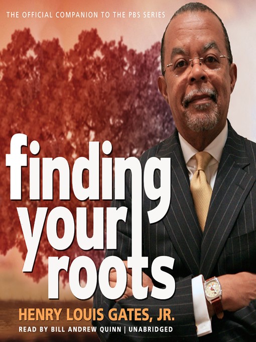 Title details for Finding Your Roots by Henry Louis Gates - Available
